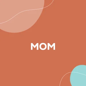Mom