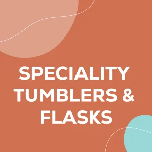 Speciality Tumblers & Flasks