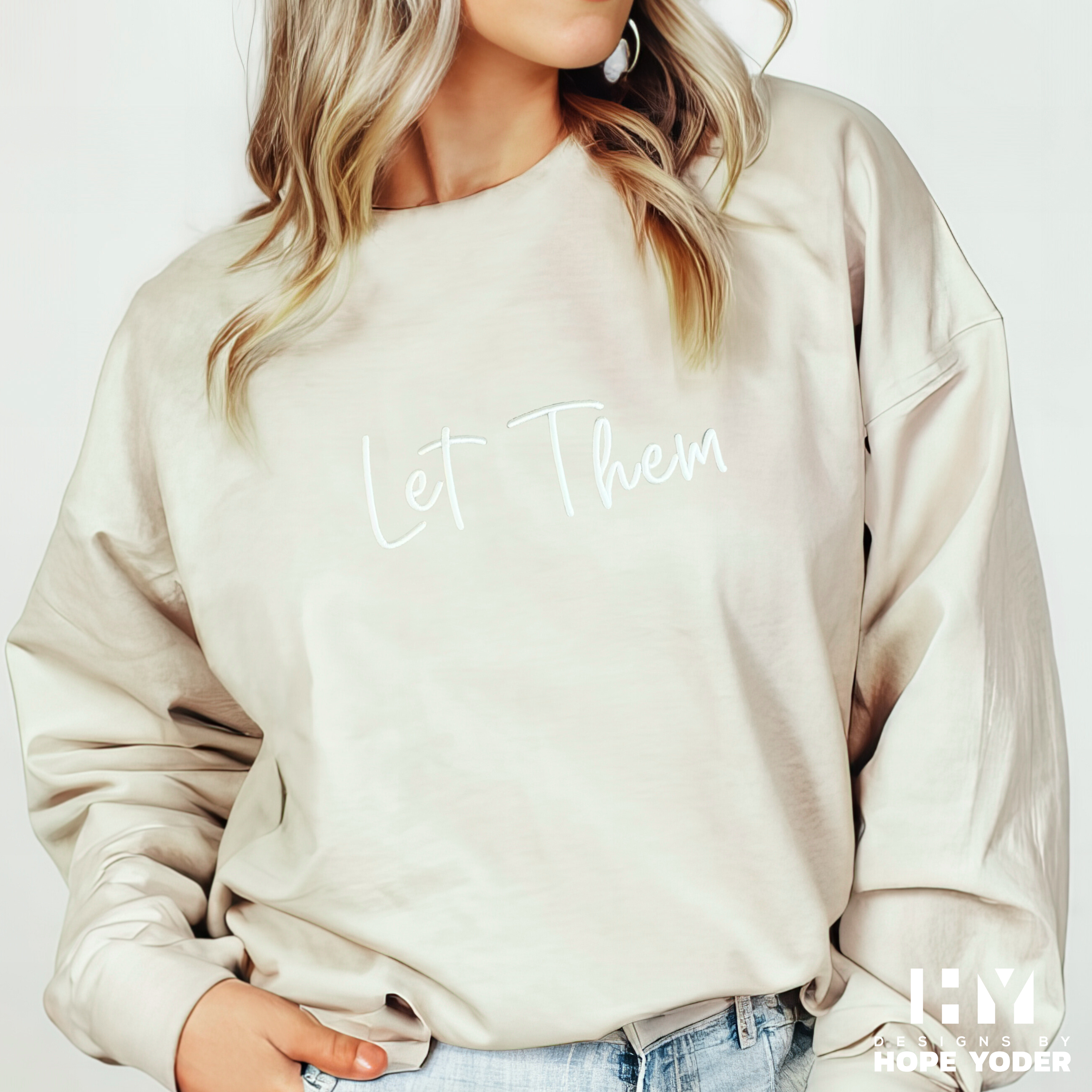 Embroidered Sweatshirt - Let Them - 3D Puff Embroidery